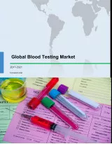 Global Blood Testing Market 2017-2021